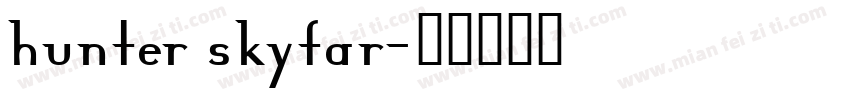 hunter skyfar字体转换
